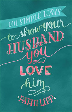 101_Simple_Ways_to_Show_Your_Husband_You_Love_Him