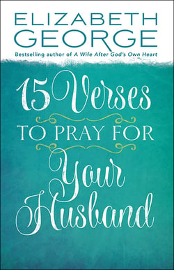 15_Verses_to_Pray_for_Your_Husband